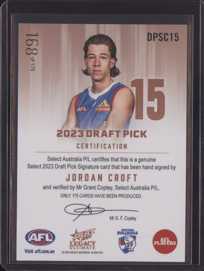 Jordan Croft 2024 Select Legacy Ultimate Draft Pick Signature Copper RC 168/175